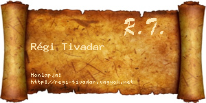 Régi Tivadar névjegykártya